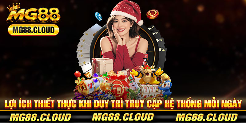 Lợi Ích Thiết Thực Khi Duy Trì Truy Cập Hệ Thống Mỗi Ngày