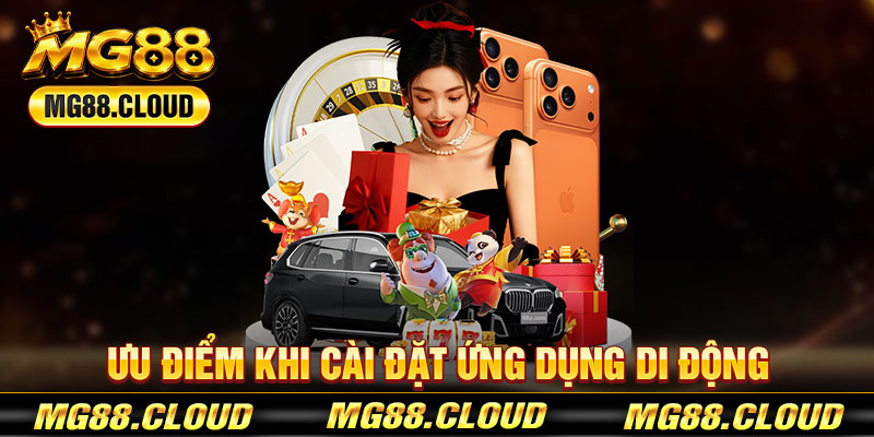 Ưu Điểm Khi Cài Đặt Ứng Dụng Di Động